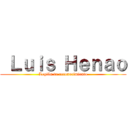  Ｌｕｉｓ Ｈｅｎａｏ (Legión de reconocimiento)