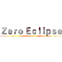Ｚｅｒｏ Ｅｃｌｉｐｓｅ (神melody)