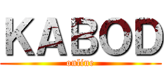ＫＡＢＯＤ (online)