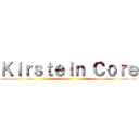 Ｋｉｒｓｔｅｉｎ Ｃｏｒｅ ()