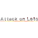 Ａｔｔａｃｋ ｏｎ Ｌｅｔｏｙ (Lemes Letoy Sadboy)