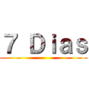 ７ Ｄｉａｓ ()