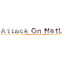 Ａｔｔａｃｋ Ｏｎ ＮｅｔＬｙｚ (attack on NetLyz)