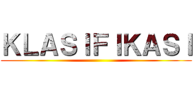 ＫＬＡＳＩＦＩＫＡＳＩ ()