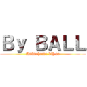 Ｂｙ ＢＡＬＬ (Animehome.bth.cc)