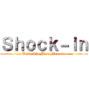 Ｓｈｏｃｋ－ｉｎ (Take,Sho,Pina,Moomin)