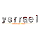 ｙｓｒｒａｅｌ (attack on titan)