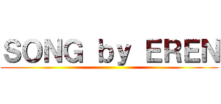 ＳＯＮＧ ｂｙ ＥＲＥＮ ()