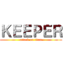 ＫＥＥＰＥＲ (attack on titan)