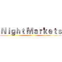 Ｎｉｇｈｔ Ｍａｒｋｅｔｓ (夜市)
