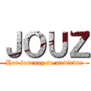 ＪＯＵＺ (Her journey to medicine)