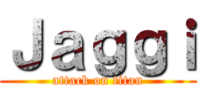 Ｊａｇｇｉ (attack on titan)