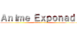 Ａｎｉｍｅ Ｅｘｐｏｎａｄｆ (attack on titan)