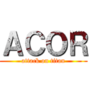 ＡＣＯＲ (attack on titan)