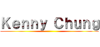 Ｋｅｎｎｙ Ｃｈｕｎｇ ()