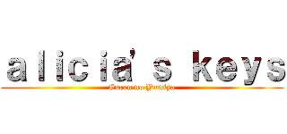 ａｌｉｃｉａ'ｓ ｋｅｙｓ (Guren no Yumiya)