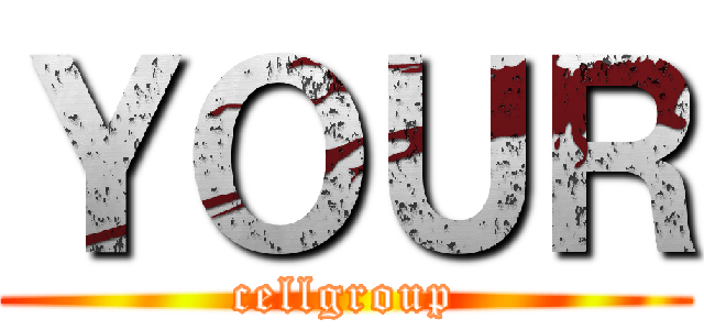 ＹＯＵＲ (cellgroup)