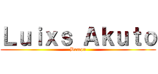 Ｌｕｉｘｓ Ａｋｕｔｏ (Demon)