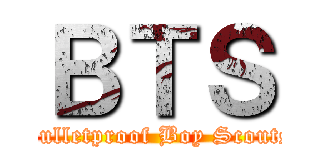 ＢＴＳ (Bulletproof Boy Scouts)
