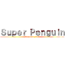 Ｓｕｐｅｒ Ｐｅｎｇｕｉｎ (Temporada Final)