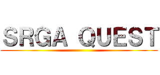 ＳＲＧＡ ＱＵＥＳＴ ()