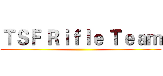 ＴＳＦ Ｒｉｆｌｅ Ｔｅａｍ ()