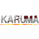 ＫＡＲＵＭＡ ()