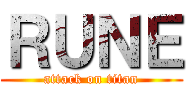 ＲＵＮＥ (attack on titan)