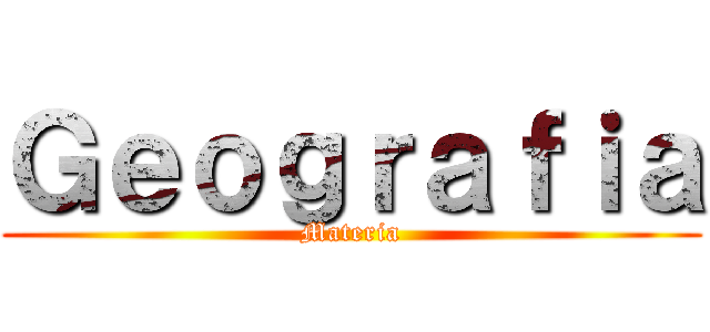 Ｇｅｏｇｒａｆｉａ (Materia)