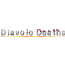 Ｄｉａｖｏｌｏ Ｄｅａｔｈｓ (Season 2)