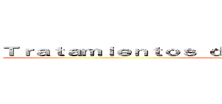 Ｔｒａｔａｍｉｅｎｔｏｓ ｄｅ ａｇｕａｓ ｙ ｒｅｓｉｄｕｏｓ (TER)