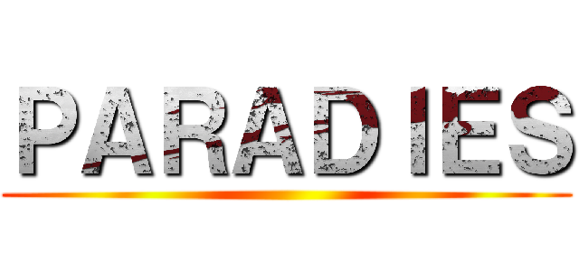 ＰＡＲＡＤＩＥＳ ()