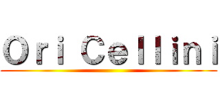 Ｏｒｉ Ｃｅｌｌｉｎｉ ()