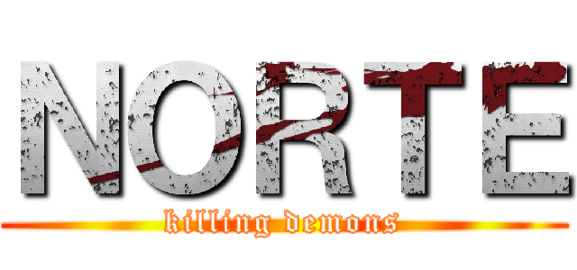 ＮＯＲＴＥ (killing demons)