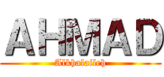 ＡＨＭＡＤ (Alkhalaileh)