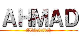 ＡＨＭＡＤ (Alkhalaileh)