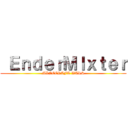  ＥｎｄｅｒＭＩｘｔｅｒ (MINECRAFT WARS)