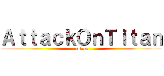 ＡｔｔａｃｋＯｎＴｉｔａｎ (.online)
