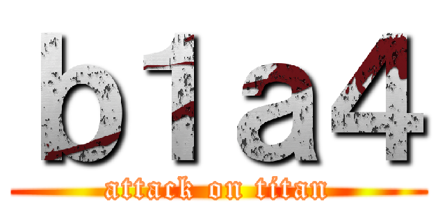 ｂ１ａ４ (attack on titan)
