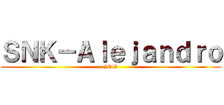 ＳＮＫ－Ａｌｅｊａｎｄｒｏ (2013)