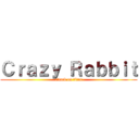 Ｃｒａｚｙ Ｒａｂｂｉｔ (attack on titan)