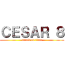 ＣＥＳＡＲ ８ (attack on titan)