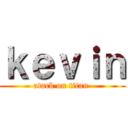 ｋｅｖｉｎ (atack on titan )