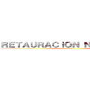 ＲＥＴＡＵＲＡＣＩＯＮ ＮＡＣＩＯＮＡＬ (RN)