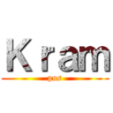 Ｋｒａｍ (pus)