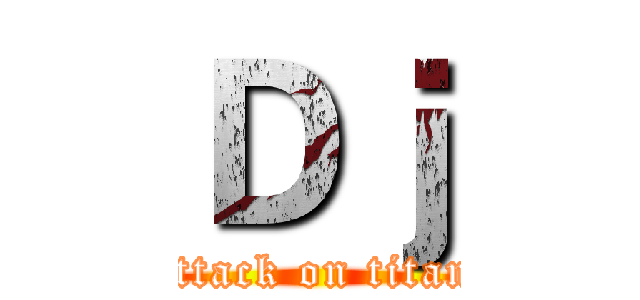 Ｄｊ (attack on titan)