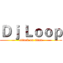 Ｄｊ Ｌｏｏｐ (attack on titan)