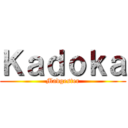 Ｋａｄｏｋａ (Madgester)