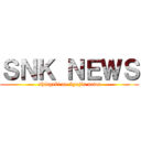 ＳＮＫ ＮＥＷＳ (shingeki no kyojin news)