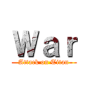 Ｗａｒ (Attack on Titan)